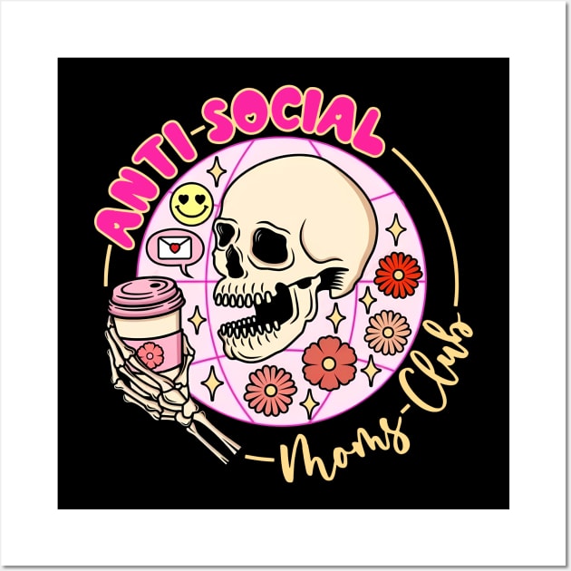 Anti Social Moms Club Wall Art by Dinomichancu